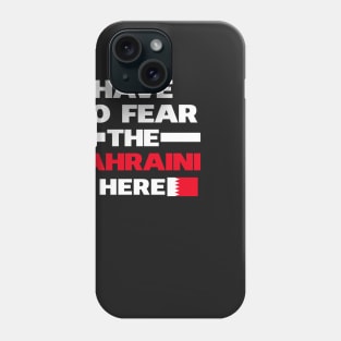 No Fear Bahraini Is Here Bahrain Phone Case