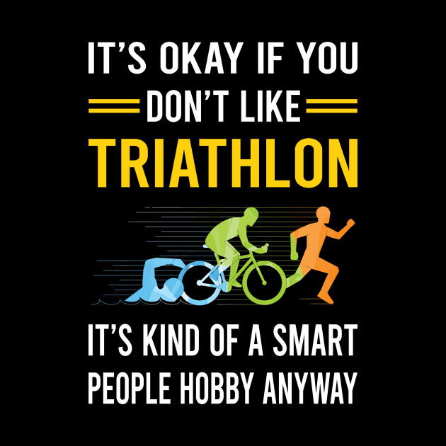 Smart People Hobby Triathlon Triathlete by Good Day