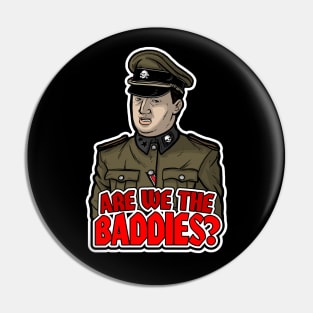 Are We The Baddies? Pin