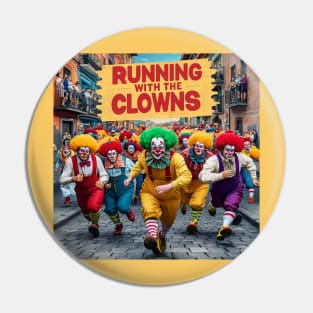 Run with the clowns Pin