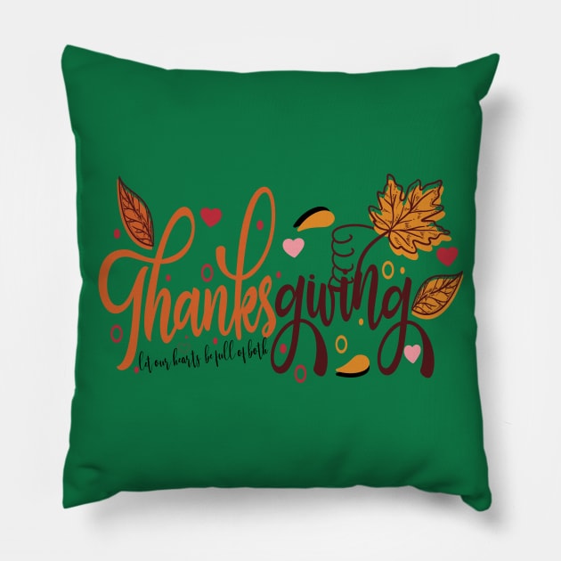 Thanks giving let our hearts be full of both Pillow by care store