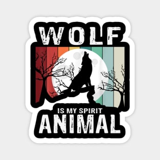 wolf is my spirit animal Magnet