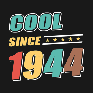 Cool Since Year 1944 Birthday T-Shirt