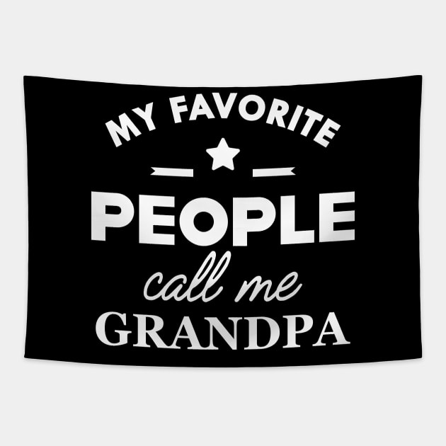 Grandpa - My favorite people call me grandpa Tapestry by KC Happy Shop