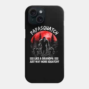 Personalized Papasquatch Like A Grandpa Just Way More Squatchy Shirt Phone Case