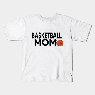 Basketball Mom Designs Kids T Shirts Teepublic