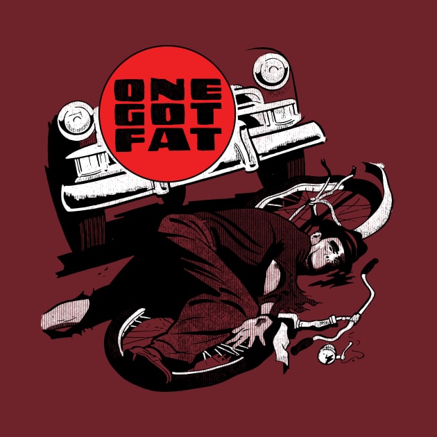 One Got Fat by MondoDellamorto