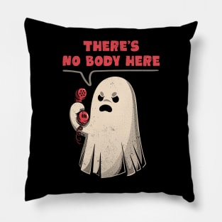 Nobody Here - Funny Spooky Ghost Gift Pillow