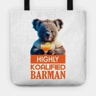 Just a Highly Koalified Barman Koala Tote