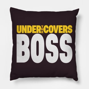 Under the Covers Boss Parody Typography Pillow