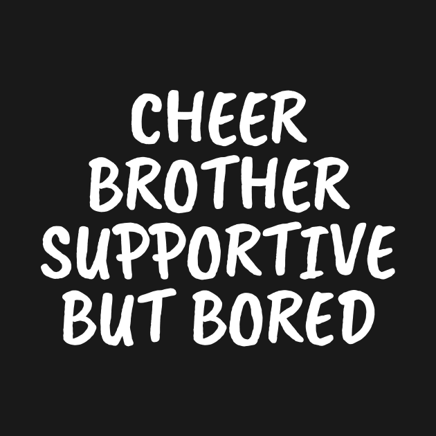 Cheer Brother Supportive But Bored by manandi1