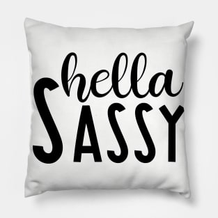Hella Sassy Pillow