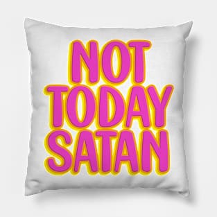 Not today, Satan Pillow