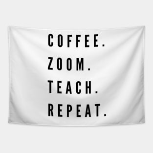 Coffee. Zoom. Teach. Repeat Tapestry