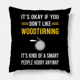 Smart People Hobby Woodturning Woodturn Wood Turn Turning Turner Pillow