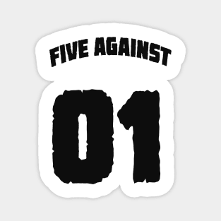 Five Against One Magnet