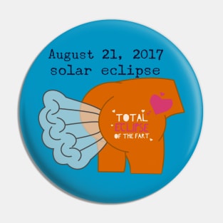 Total Eclipse Of The Fart - August 21, 2017 Pin