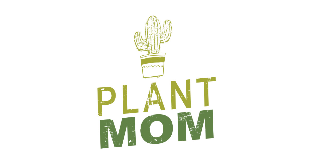 Plant Mom Plant Mom TShirt TeePublic