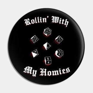 Rollin' With My Homies Pin