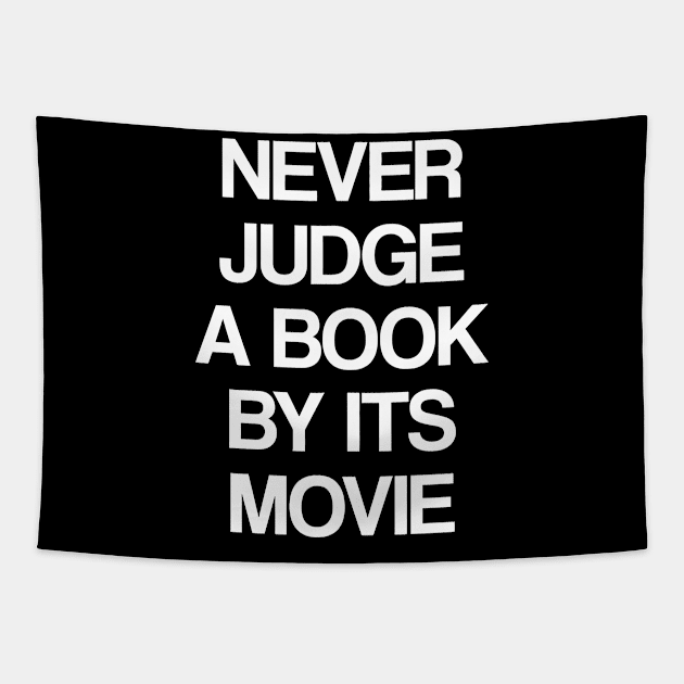 NEVER JUDGE A BOOK BY IT'S MOVIE Tapestry by CuteSyifas93