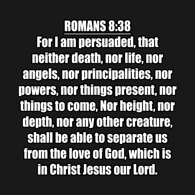 Romans 8:38 King James Version (KJV) Bible Verse Typography by Holy Bible Verses