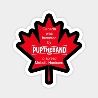 Canada Was Invented By PUP THE BAND Magnet