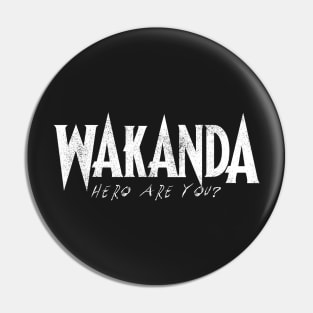 Wakanda Hero Are You? Pin