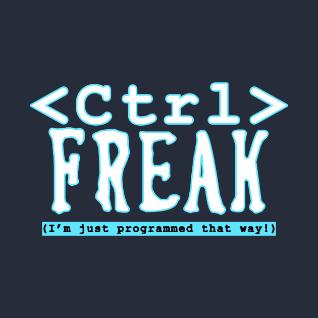 Control Freak by OfficeInk