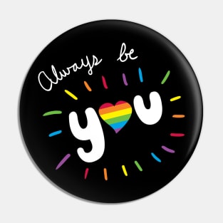 Always Be You Pin