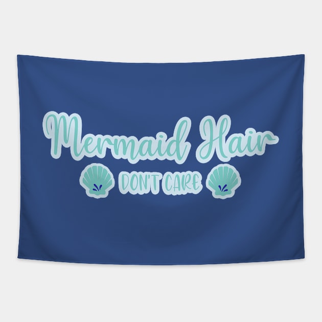 Mermaid Hair Don't Care Tapestry by FamilyCurios