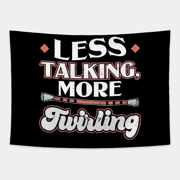 Less Talking More Twirling - Baton Twirler Tapestry by Peco-Designs