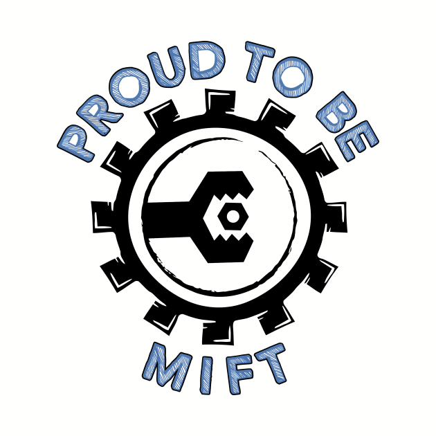 Proud to be MIFT hand drawn by Vault Emporium