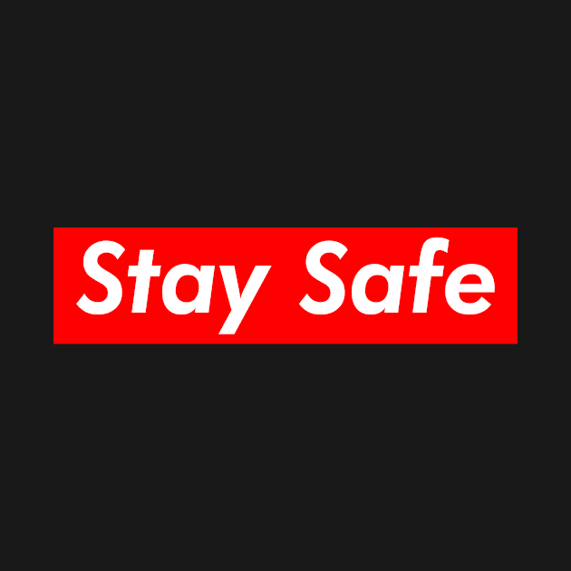 Stay Safe by RahmanDG