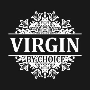 Virginity Choice T-Shirt