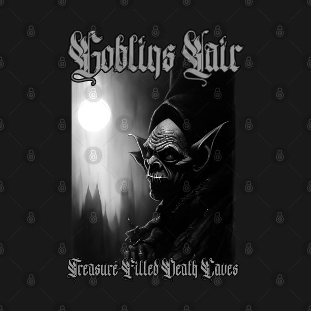 Goblins Lair...Treasure Filled Death Caves (Version 3) by Silent Strega Streetwear