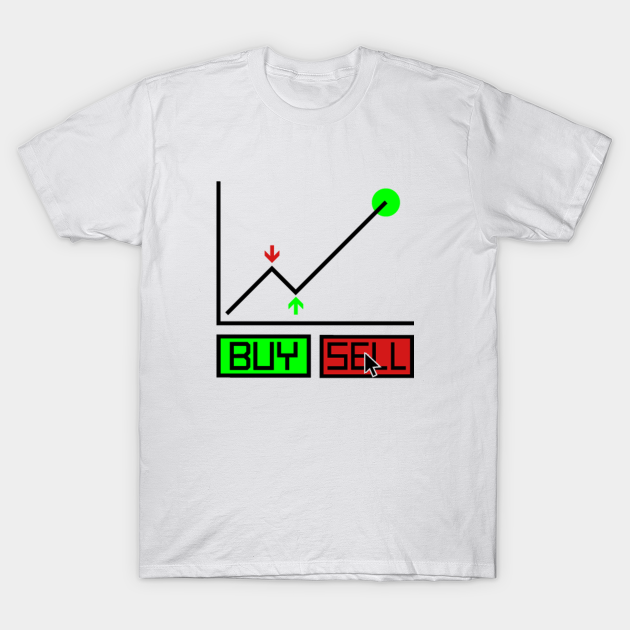 Buy Sell Trading Market Art Trader T Shirt Teepublic