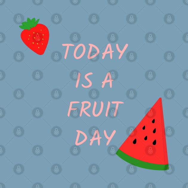 today is a fruit day by tita