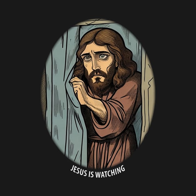 Jesus is watching by Mr Teabags