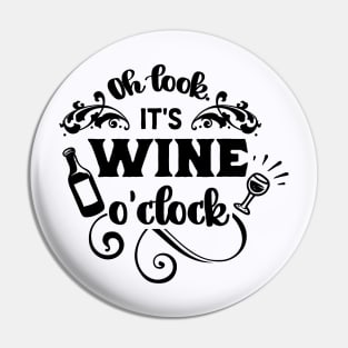 Oh look, It’s wine O’clock Pin