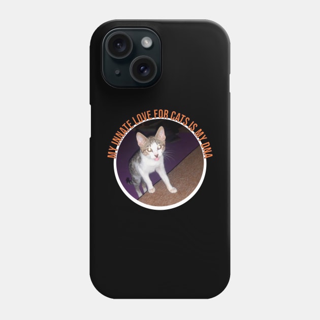 My innate love for cats is my DNA Phone Case by mohamedenweden