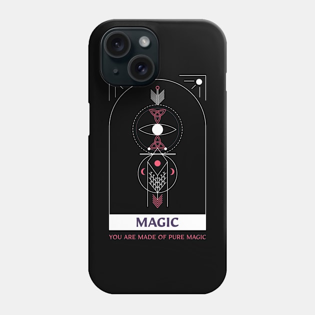Magic: You are made of Pure Magic Phone Case by Evlar