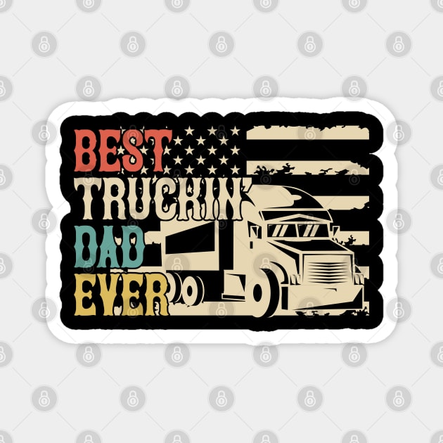 Best Trucking Dad Ever Magnet by busines_night