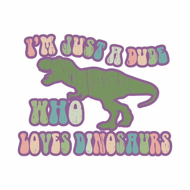 Just a Dude Who Loves Dinosaurs Retro T-Shirt | Back to School Gift by focodesigns