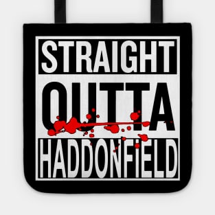 Straight Outta Haddonfield Tote