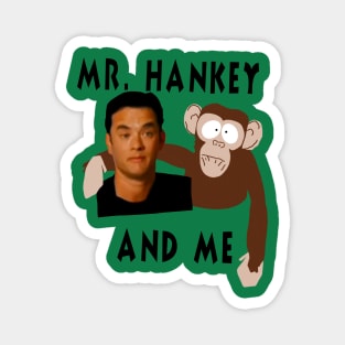 Mr Hankey and Me Magnet