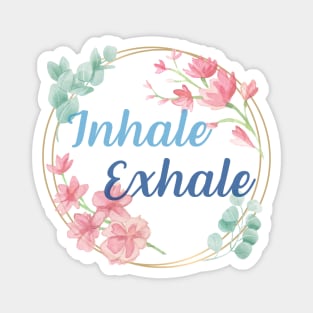 Inhale Exhale Magnet