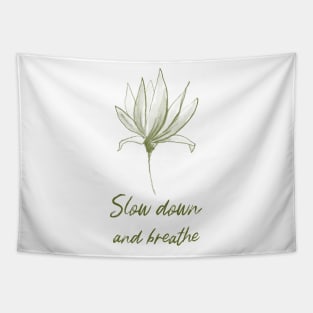 Slow Down And Breathe Botanical Peace Peaceful Plant Leaves Nature Zen Meditation Yoga New Age Spiritual Tapestry