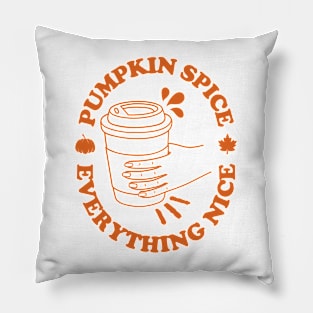 Pumpkin Spice And Everything Nice, Autumn Fall Pillow