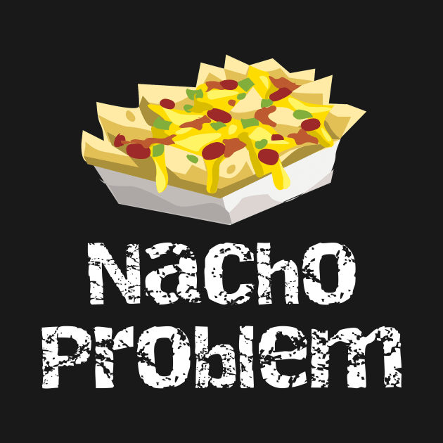 Nacho Problem by DANPUBLIC