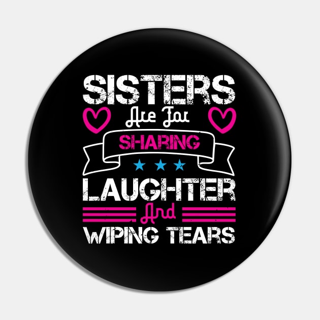 Sisters are for sharing laughter and wiping tears Pin by bakmed